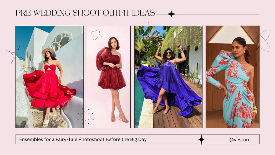 What to Wear for a Pre-Wedding Photoshoot?